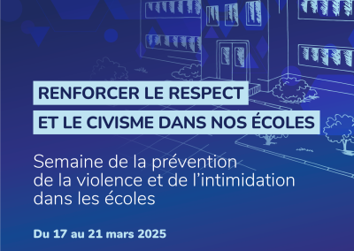 La Semaine de la prévention de la violence et de l&rsquo;intimidation dans les écoles