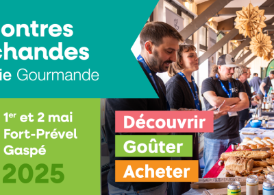 La quatrième édition des Rencontres marchandes Gaspésie Gourmande en cours !