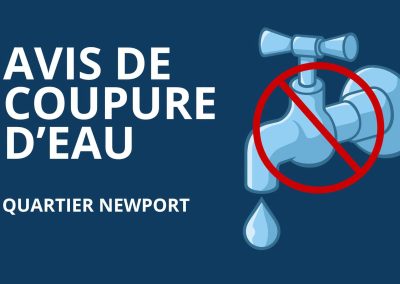 AVIS À LA POPULATION : COUPURE D’EAU À NEWPORT AUJOURD’HUI